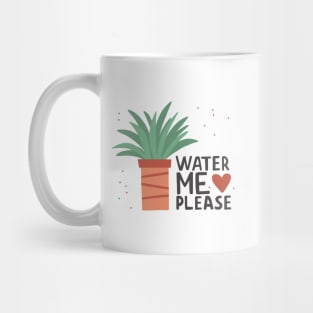 Water Me Please Mug